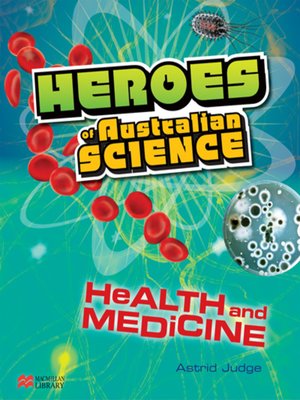 cover image of Heroes of Australian Science - Health and Medicine